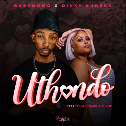 Baby Momo & Dinky Kunene - uThando ft. Yanga Grenade & Khosie