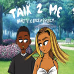 Nanette & Blxckie – Talk 2 Me ft. BGRZ