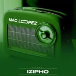 Mac Lopez & Emkay – Bhega Phezulu ft. Hlokza