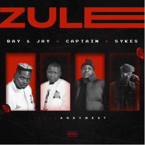 Captain, Sykes, Ray & Jay - Zule ft. AndyWest DJ