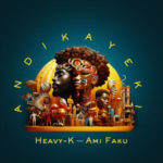 Heavy-K – Andikayeki ft. Ami Faku