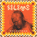 ALBUM: Nhlonipho – Selemo
