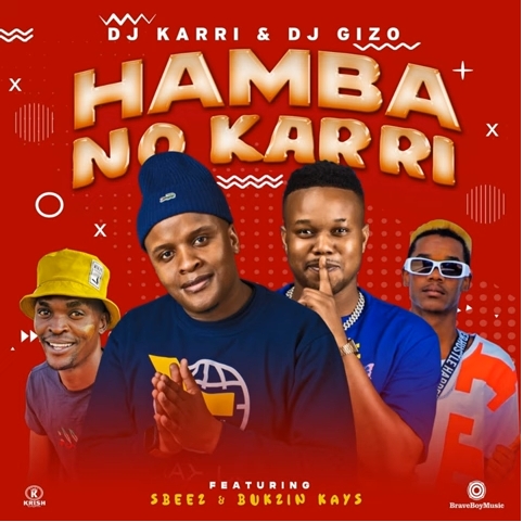 DJ Karri & DJ Gizo - Hamba No Karri ft. Sbeez & Bukzin Kays
