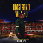 ALBUM: Busta 929 – Umsebenzi Wethu 3