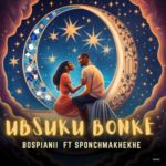 BosPianii – Ubsuku Bonke ft. SponchMakhekhe
