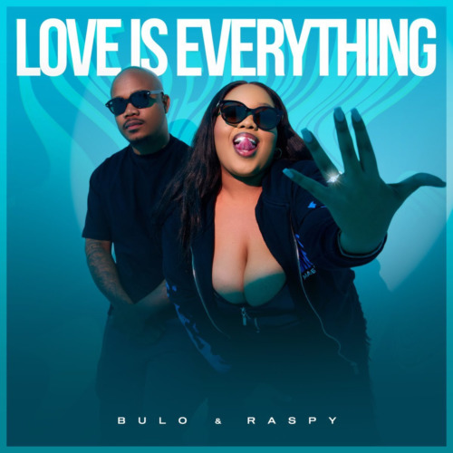 Bulo & Raspy – Love Is Everything EP