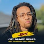 Jay Nunez Beats – Jesus ft. Oufadafada & Jon Delinger