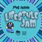 June Jazzin – Lifestyle Jam EP