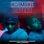 Reece Madlisa – Ngamane Bayeke ft. Professor, Character, Six40 & Classic Deep