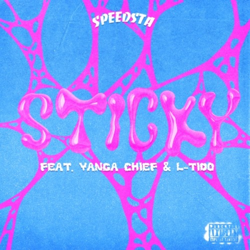 Speedsta - Sticky ft. Yanga Chief & L-Tido
