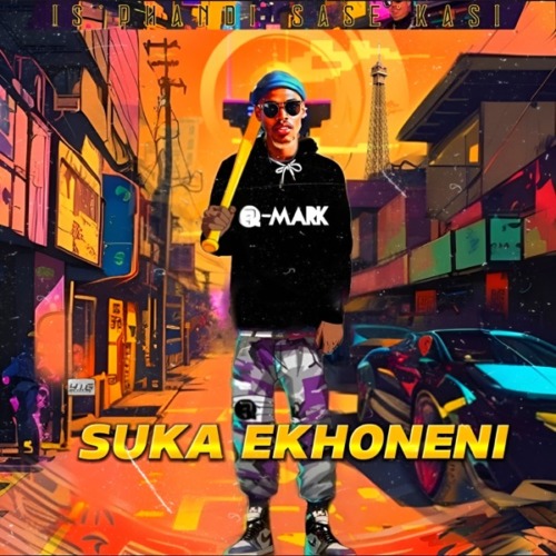Q-Mark - Suka Ekhoneni EP