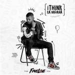 FakeLove – Tima Lebone ft. Yumbs & Masterpiece YVK