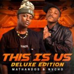 ALBUM: Mathandos & Nvcho – This Is Us (Deluxe Edition)