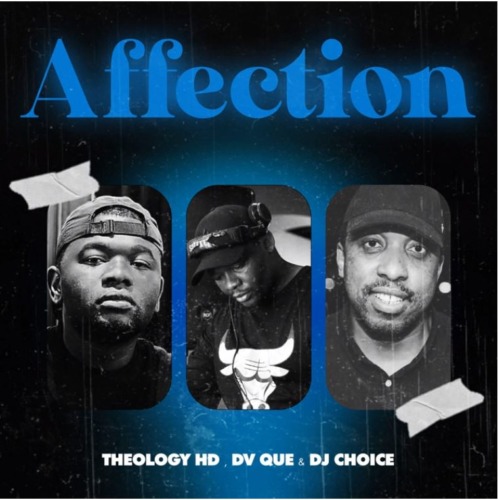 Theology HD – Affection ft. DV Que & DJ Choice