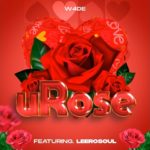 W4DE – uRose ft. LeeroSoul