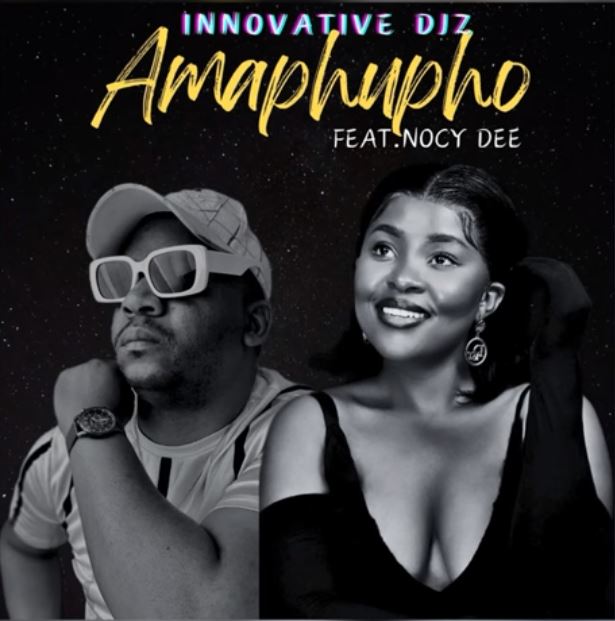 INNOVATIVE DJz – Amapupho ft. Nocy Dee