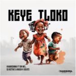 Kharishma – Keye Tloko ft. Dr Nel, DJ Active & Masha K