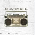 Terminal ZA, DrummeRTee924 & DJ THE MXO – Quantum Bells ft. cakes tha vibe, Sky Deep SA & Tani.J