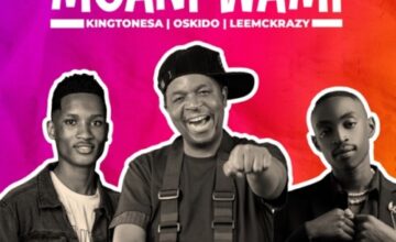 King Tone SA, Oskido & LeeMckrazy - Mngani Wami