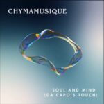 Chymamusique & Earl W Green – Soul and Mind (Da Capo’s Touch)