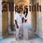 Lady Amar & Mhaw Keys – Messiah ft. Buhle Sax