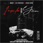 MacG, DJ Stresser & Given Kanu – Impilo Yam ft. Subzero J & Ghost The Entertainer