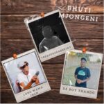 TreasureDaDeeJaY – Bhuti Mjongeni ft. DeBoyThando & Long Wama Inch