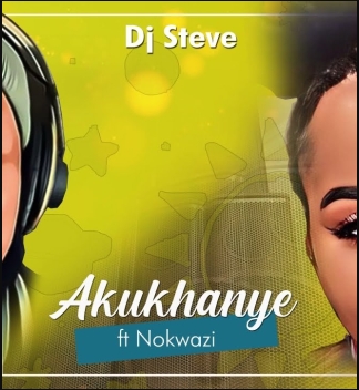 DJ Steve – Akukhanye ft. Nokwazi