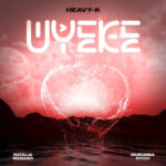 Heavy-K – Uyeke (3 Step Revisit) ft. Murumba Pitch & Natalia Mabaso