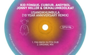 Kid Fonque, Cuebur, Andyboi, Jonny Miller & Okmalumkoolkat – Usangikhumbula (Fka Mash Glitch Dub)
