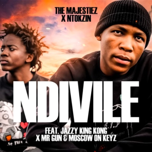 The Majestiez & Ntokzin – Ndivile ft. Jazzy King Kong, Mr Gun & Moscow On Keyz