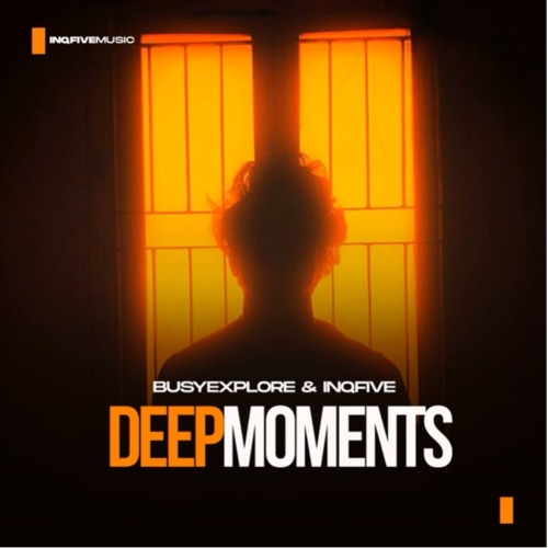 BusyExplore & InQfive – Deep Moments EP