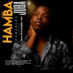 DaMabusa - Hamba Juba ft. Sdala B, HBK Live Act, Names & DJ Kap
