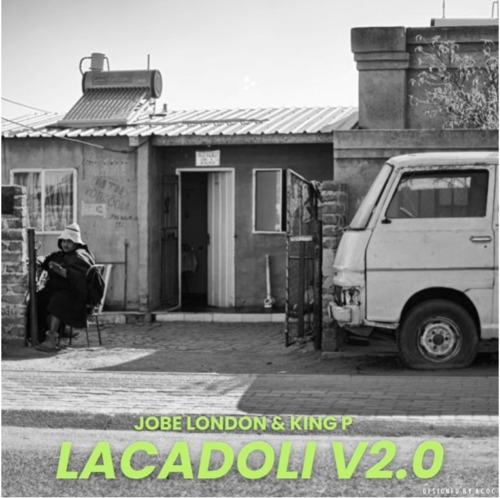 Jobe London & King P – Lacadoli V2.0 EP