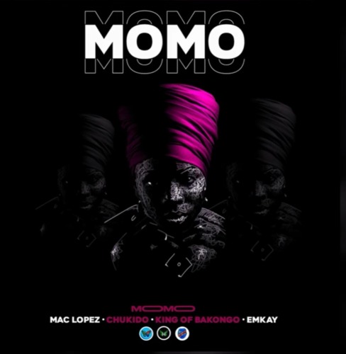 Mac lopez, Chukido & Emkay – Momo ft. King of Bakongo