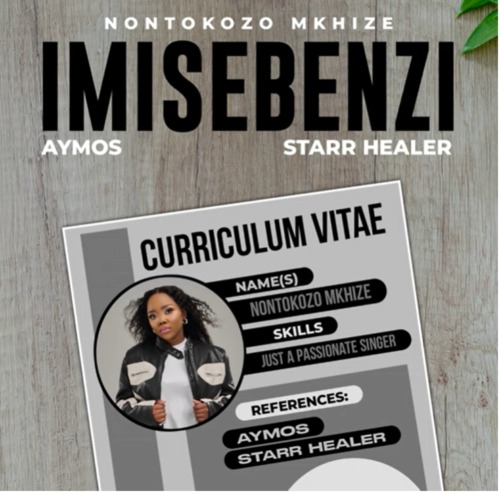 Nontokozo Mkhize – Imisebenzi ft. Aymos & Starr Healer