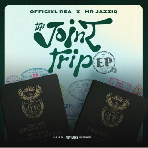 Officixl Rsa & Mr JazziQ - The Joint Trip EP