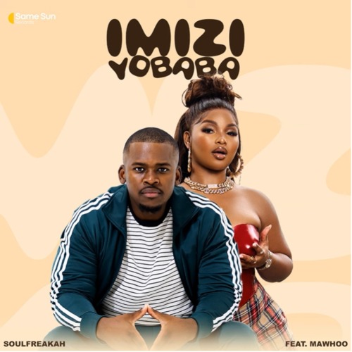 Soulfreakah & Mawhoo – Imizi YoBaba