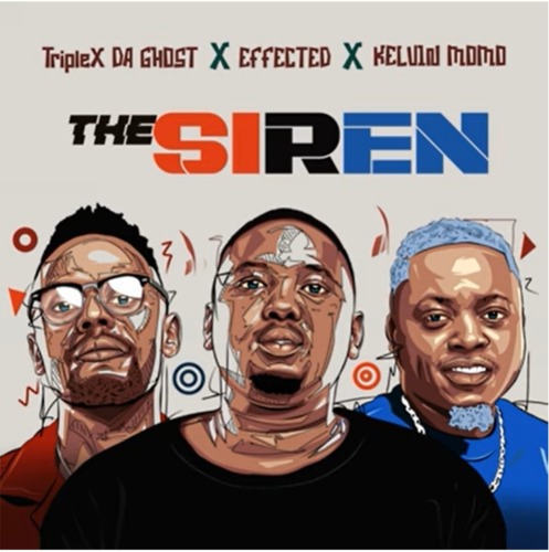 Triple X Da Ghost, Effected & Kelvin Momo – The Siren