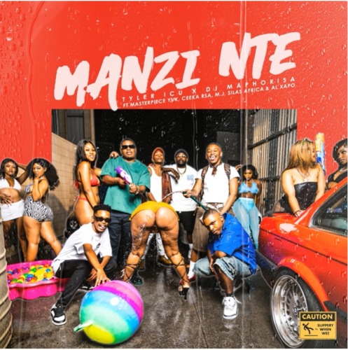 Tyler ICU & DJ Maphorisa – Manzi Nte ft. Masterpiece YVK, Ceeka RSA, M.J, Silas Africa & Al Xapo (Official Audio)