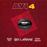 Busta 929 & Gigi Lamayne – Ayi 4 ft. Sizwe Alakine
