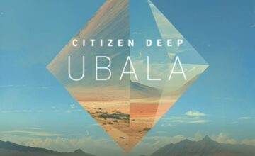 Citizen Deep – Ubala ft. Maline Aura & DR Thulz