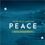 Dr Phil RSA & Canoe Deep – Peace ft. Jim MasterShine