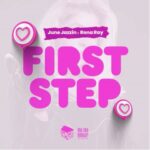 June Jazzin & Rona Ray – First Step