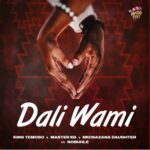 King Temoso, Master KG & Nkosazana Daughter – Dali Wami ft. Nobuhle
