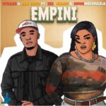 Nthabo & DBN Gogo – Empini ft. Mnash, Ze2 & Sipho Magudulela