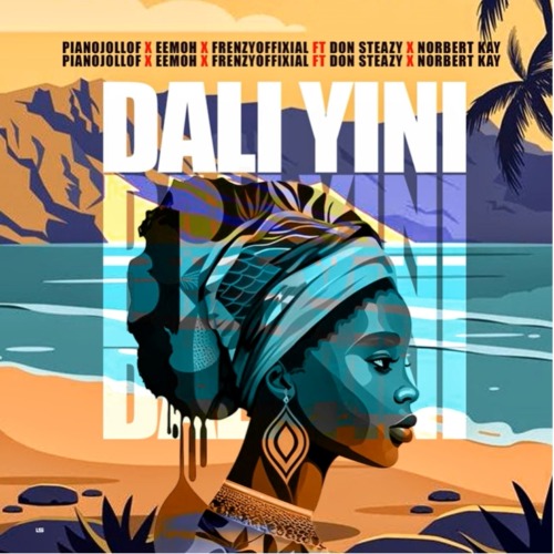 PIANOJOLLOF, Eemoh & Frenzyoffixial – Dali Yini ft. Don Steazy & Norbert Kay