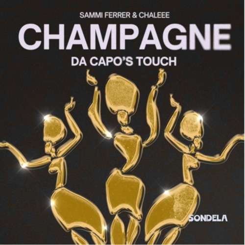 Sammi Ferrer & Chaleee – Champagne (Da Capo’s Touch)