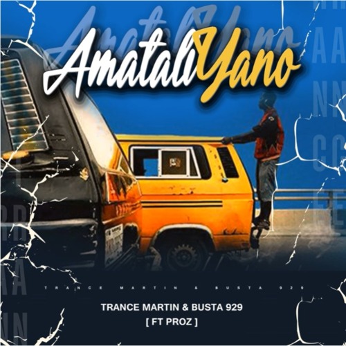 Trance Martin & Busta 929 – AmataliYano ft. Proz