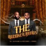 ALBUM: DJ Jaivane & Record L Jones – The Reconciliation